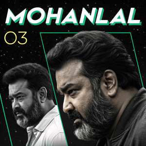 Movie poster for 'Mohanlal - 03'. Mohanlal, rugged appearance, beard. Black background. Green and white accents. Multiple images of Mohanlal with various expressions. Cosmic typography. Modern design with retro influence.