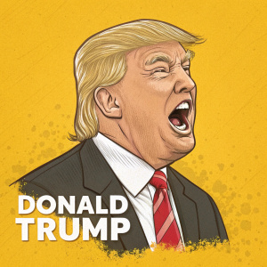 Donald Trump, caricatured face, mouth wide open, in bold yellow background, with his famous quote.