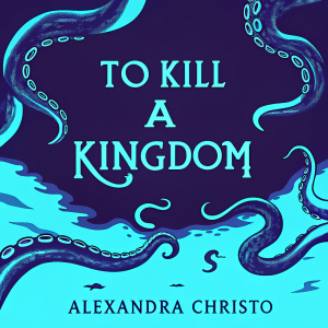 Book cover 'To Kill a Kingdom' by Alexandra Christo. Dark background, tentacle-like red illustrations, visible text, fantasy-inspired aesthetic. Close-up view, high resolution.
