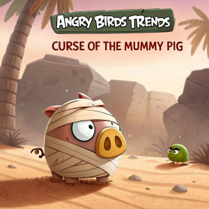 Angry Birds Friends promotional image. Mummy-like pig character rising from sandy ground. Title 'Curse of the Mummy Pig' prominently featured