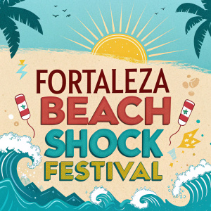 Promotional poster for Fortaleza Beach Shock Festival. Vibrant design featuring sun, sand, and ocean waves. Text in Portuguese. Colorful and eye-catching layout.