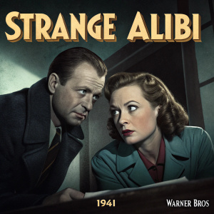 Illustration of a vintage movie poster for 'Strange Alibi'. Film noir style, indoor scene, a man and woman with concerned and focused expressions. Dark, muted tones, leaning close together, Warner Bros 1941.
