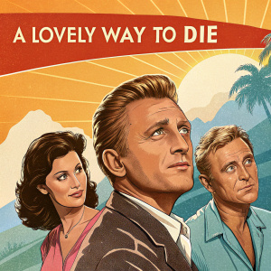 Kirk Douglas, Sylva Koscina, and Eli Wallach star in 'A Lovely Way to Die'. A retro-styled movie poster from the golden age of cinema. Vibrant colors and dynamic poses against a scenic outdoor backdrop.