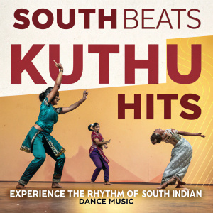 Spotify playlist cover for 'South Beats: Kuthu Hits'. Vibrant collage of South Indian dance performances. 'Kuthu' in bold font. Below it, 'Experience the Rhythm of South Indian Dance Music'