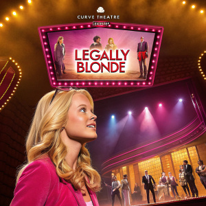 Promotional poster for Legally Blonde musical at Curve Theatre, Leicester. Vibrant collage-style artwork featuring main characters and scenes, with professional and theatrical lighting enhancing the bright and warm tones.