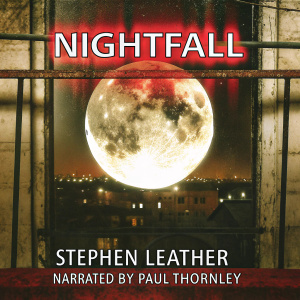 For the audiobook 'Nightfall' by Stephen Leather, narrated by Paul Thornley. The cover features a glowing moon and eerie shadows on a cityscape background.