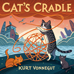 Cover art for 'Cat's Cradle' by Kurt Vonnegut. Colorful and vibrant illustration with a mix of orange and blue tones.