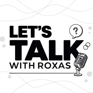 Podcast 'Let's Talk with Roxas' release announcement. Available on Instagram and other platforms. Simple black and white design.
