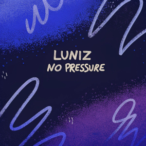 Album cover design for Luniz's 'No Pressure'. Vibrant, abstract composition featuring graffiti-style text and sketchy lines. Dominated by blue hues.