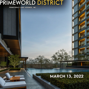 Promotional image for 'Primeworld District', a real estate project by Primeworld Land Holdings, Inc. showcasing a modern, multi-story building with a luxurious outdoor space including a pool. Event date: March 13, 2022.