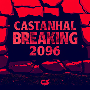 Promotional poster for 'Castanhal Breaking 2096' event. Grungy, distressed font design on a rough, textured wall-like background. Text prominently centered: 'Castanhal Breaking 2096'. Logos and smaller text elements at bottom. Urban and edgy aesthetic, focusing on breaking conventions, with a grunge-inspired design.