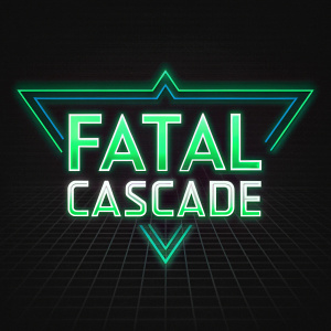 Digital graphic of game logo 'Fatal Cascade'. Futuristic design with neon green text on black background. Text reads 'Fatal' above 'CASCADE'.