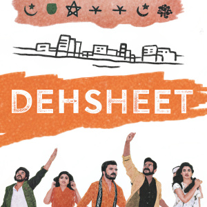 Dynamic promotional poster for Punjabi film 'Dehsheet'. Vibrant mix of male and female actors from diverse backgrounds. Traditional and modern elements blend seamlessly. Narrative-rich composition in bold Urdu script.