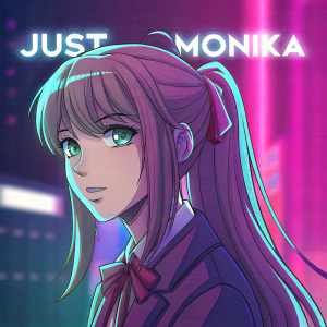 Digital artwork of Monika, glitch effect, anime style, neon hues, text overlay 'Just Monika', pixelated face