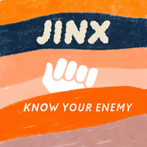Digital illustration of Jinx logo featuring a modern and pixelated design. The brand name 'Jinx' is displayed in an abstract font at the top. A pixelated hand giving a 'no' gesture is shown, with 'Know Your Enemy' written below in bold text.