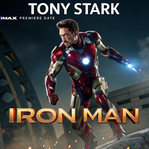 Tony Stark, in iconic Iron Man suit, mid-action pose. Poster highlights IMAX experience and premiere date. Dark, cinematic background. Bold sans-serif font for text.