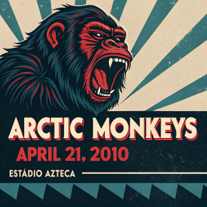 Concert poster for Arctic Monkeys featuring a fierce-looking gorilla with an open mouth. Bold text for event details: April 21, 2010, Estadio Azteca.