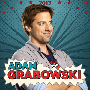 Promotional poster for Adam Grabowski. Confident pose. Short brown hair, playful smile. Wearing a casual shirt with his name in bold letters. Year 2013. Comic book explosion effect. Includes social media handles.