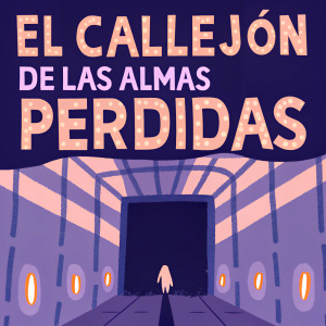 Movie poster for 'El Callejón de las Almas Perdidas'. Vibrant neon colors, bold text. Digital artwork featuring a dark alleyway with glowing patterns.