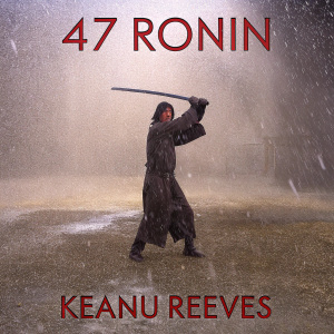 DVD cover for '47 Ronin'. Keanu Reeves wielding a katana in a dramatic scene. Dark color palette, photo-realistic style.