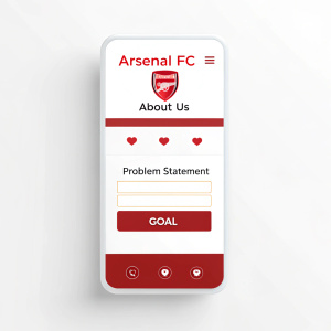Digital design layout for Arsenal FC mobile application. Sections titled 'About Us', 'Problem Statement', 'Goal'. Clean white background with red accents. Organized and user-friendly interface.