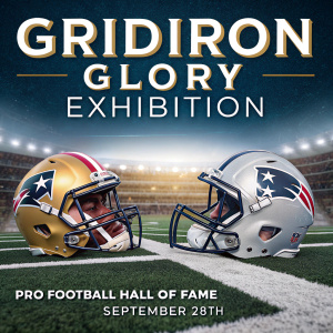 Gridiron Glory Exhibition Poster: Pro Football Hall of Fame. Opening September 28th. American football stands out against stylized football field backdrop.