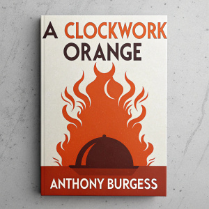 Minimalist book cover design for 'A Clockwork Orange' by Anthony Burgess. Fiery orange abstract shape dominating the cover, title in bold sans-serif font, author's name below in smaller font size.