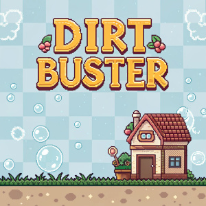 Dirt Buster, a whimsical pixel art game. The title screen features a checkered background with scattered bubbles. On the right, a tiny building with a handprint graphic beside it.