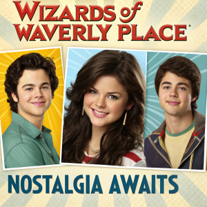 Promotional poster for Wizards of Waverly Place featuring close-up shots of main characters in a grid-like patterned background. Text reads 'Nostalgia Awaits'.