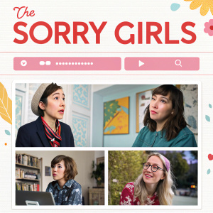 Homepage of 'The Sorry Girls' YouTube channel, featuring video thumbnails and descriptions