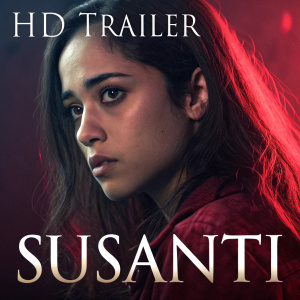 Promotional image for 'Susanti'. A young woman with long dark hair, intense gaze. Dark, moody background with red tint. 'HD Trailer' and 'Susanti' text overlay.