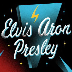 Digital illustration of 'Elvis Aron Presley' in cursive script with dramatic lightning bolt graphic. Deep red background with vibrant yellow accents.