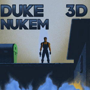 Poster for 'Duke Nukem 3D'. Muscular character standing confidently amidst flames. Positioned against a warm beige wall with a green object partially visible on the left.