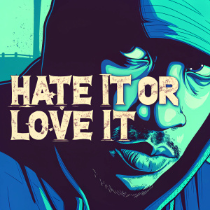 A gritty album artwork for Chingy's 'Hate It or Love It'. Features a close-up portrait of a man with dark skin, looking assertive. The album title stands out in the center with a rough texture. Dark background with faint green tones and industrial elements.