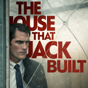 Movie poster for 'The House That Jack Built'. Central figure partially obscured by fractured, transparent overlay. Caucasian male in formal attire. Design is gritty and aged. Text is bold and stylized. Color scheme is muted, focusing on grays and reds.