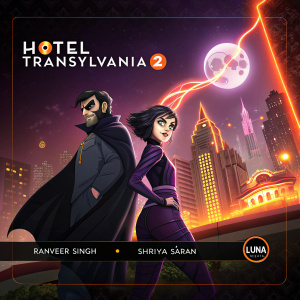 Promotional poster for 'Hotel Transylvania 2' featuring Ranveer Singh and Shriya Saran against a neon-lit cityscape. Dark color palette with splashes of vibrant orange. Corner features the logo of Luna Theater.