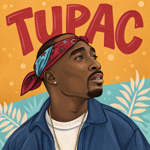 Cartoonish depiction of Tupac Shakur. Brightly colored backdrop. 'Tupac' in bold font above the portrait