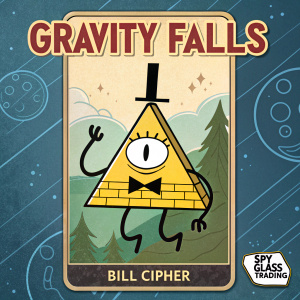 Bill Cipher, main antagonist from Gravity Falls, trading card design. Large, expressive eye and triangle-shaped figure. Cartoon and abstract elements in the background. Top: 'Gravity Falls', Bottom: 'Bill Cipher'. Spy Glass Trading logo at corner.