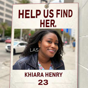 Missing person alert: Khiara Henry, 23, last seen. She is tall and curvy. Help us find her.
