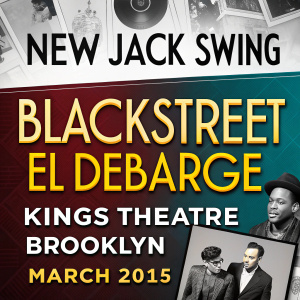 Promotional poster for New Jack Swing revival concert featuring Blackstreet and El DeBarge at Kings Theatre, Brooklyn, March 2015. Collage style with vintage and modern elements.
