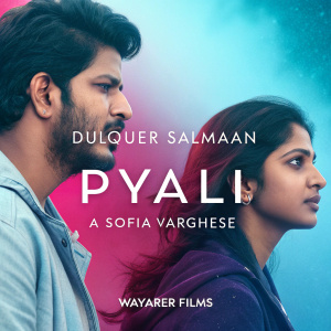 Dulquer Salmaan and Sofia Varghese in a poster for the Malayalam film 'Pyali'. Released by Wayfarer Films. The background features a blend of vibrant blue and pink hues, creating a dynamic visual effect.