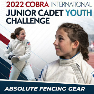 Absolute Fencing Gear sponsors the 2022 Cobra International Junior Cadet Youth Challenge. Event dates and venue details available, along with nearby accommodations.