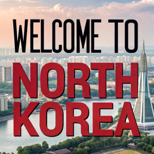 A vibrant digital poster featuring a bold 'WELCOME TO NORTH KOREA' in red and black text. The backdrop is a satellite image of Pyongyang.