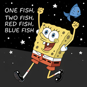 Spongebob Squarepants in a victory pose, waving hands, against a black background with white stars. The text 'One Fish, Two Fish, Red Fish, Blue Fish' is visible.