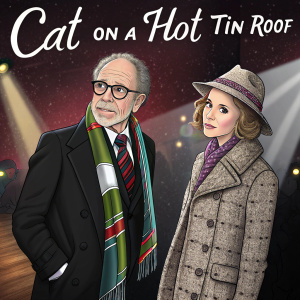 RON RIFKIN AND IVA RIFKIN AT 'CAT ON A HOT TIN ROOF' OPENING NIGHT. Ron donning a black suit jacket and a colorful scarf, eyeglasses perched on nose. Iva, stylish in a tweed coat and a striped scarf. The background showcases dramatic stage lighting and capitalized show title.