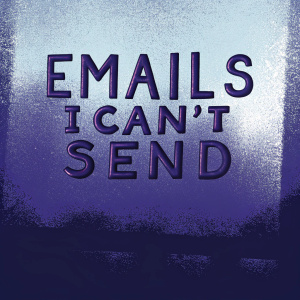 Album cover for Sabrina Carpenter's 'Emails I Can't Send'. Minimalist design with bold, monochromatic font. Translucent, blurred background evoking themes of internal struggle and communication barriers.