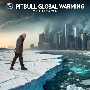 Album cover art for 'Pitbull Global Warming: Meltdown'. Shows melting ice caps and rising sea levels.