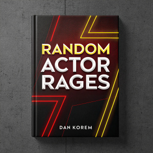 Modern book cover design for 'Random Actor Rages' by Dan Korem. Neon red and yellow accents against black backdrop. Bold white typography.
