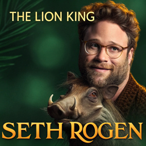 Promotional poster for The Lion King. Seth Rogen's face superimposed on Pumbaa. Dark green blurred background