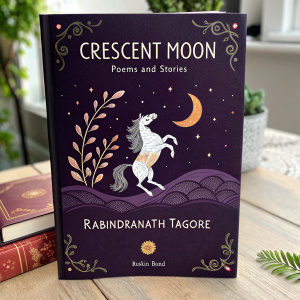 Book cover for 'The Crescent Moon: Poems and Stories' by Rabindranath Tagore. A whimsical illustration of a mythical horse-like creature against a deep purple backdrop. Introduction by Ruskin Bond.